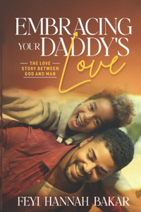 Embracing Your Daddy's Love