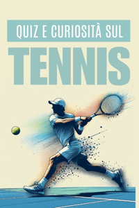 Quiz e curiosità sul tennis