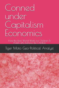 Conned under Capitalism Economics