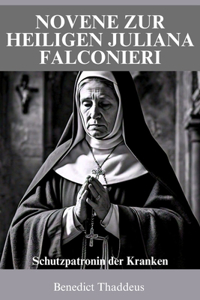 Novene Zur Heiligen Juliana Falconieri