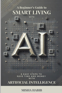 Beginner's Guide to Smart Living with AI