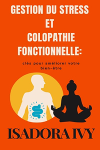 Gestion du stress et colopathie fonctionnelle
