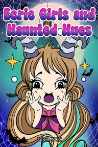 Eerie Girls and Haunted Hues