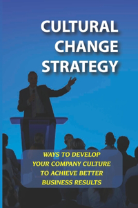 Cultural Change Strategy