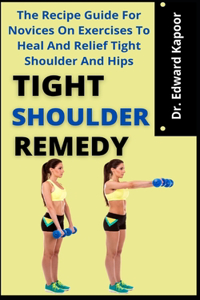 Tight Shoulder Remedy