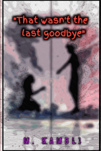 That wasn't the last goodbye