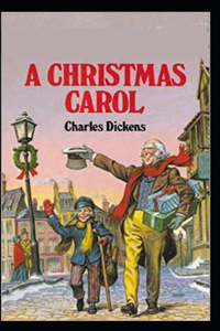 A Christmas Carol by Charles Dickens( illustrated edition)