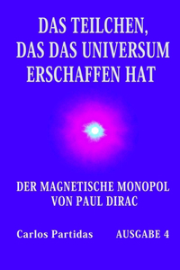 Das Teilchen, Das Das Universum Erschaffen Hat
