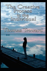 The Creative Process In The Individual