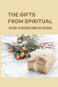 The Gifts From Spiritual