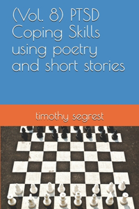 (Vol. 8) PTSD Coping Skills using poetry and short stories