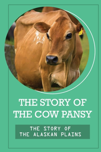The Story Of The Cow Pansy