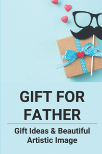 Gift For Father