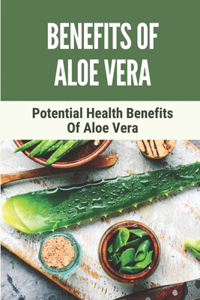 Benefits Of Aloe Vera