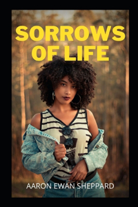 Sorrows of Life