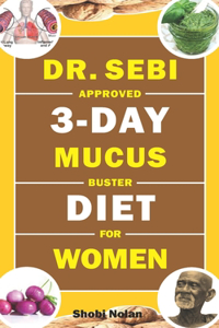 Dr. Sebi Approved 3-Day Mucus Buster Diet for Women