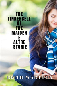 The Tinkerbell of the Maiden e altre storie