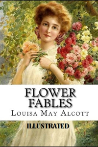 Flower Fables Illustrted