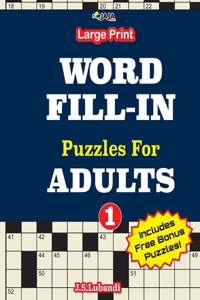 Large Print WORD FILL-IN Puzzles For ADULTS; Vol.1