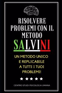 Risolvere Problemi Con il Metodo Salvini