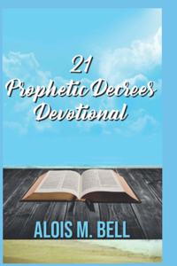 Twenty One Prophetic Decrees