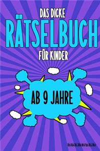 Das Dicke Rätselbuch Für Kinder Ab 9 Jahre