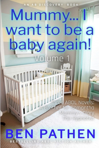 Mummy... I want to be a baby again! Vol 1
