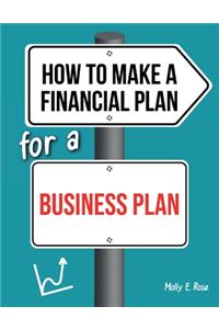 How To Make A Financial Plan For A Business Plan