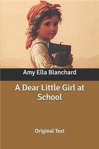 A Dear Little Girl at School