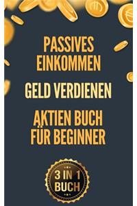 Passives Einkommen - Geld verdienen - Aktien Buch für Beginner