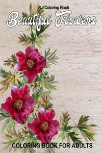 Beautiful Flowers Coloring Book for Adults