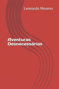 Aventuras Desnecessárias