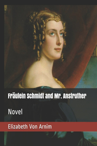 Fräulein Schmidt and Mr. Anstruther