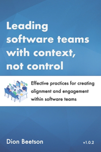 Leading software teams with context, not control
