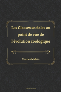 Les Classes sociales au point de vue de l'évolution zoologique
