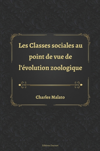 Les Classes sociales au point de vue de l'évolution zoologique