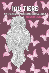 Entspannungs-Malbücher für Erwachsene - Einfaches Level - 100 Tiere