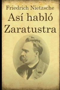 Asi hablo Zaratustra - Friedrich Nietzsche