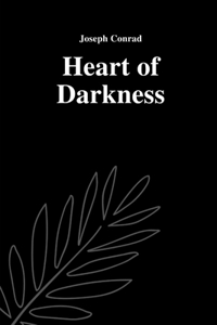 Heart of Darkness by Joseph Conrad