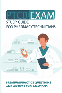 PTCB Exam Study Guide For Pharmacy Technicians