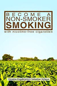 Become a non-smoker smoking with nicotine-free cigarettes