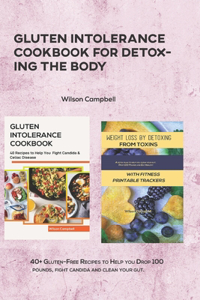Gluten Intolerance Cookbook for Detoxing the Body