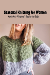 Seasonal Knitting for Women