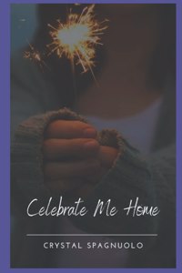 Celebrate Me Home