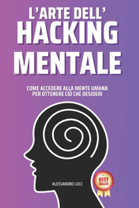 L'Arte Dell'Hacking Mentale