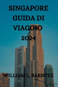 Singapore Guida Di Viaggio 2024