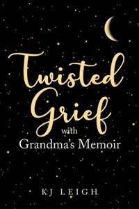 Twisted Grief with Grandma's Memoir