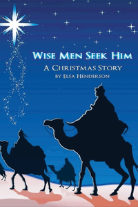 Wise Men Seek Him
