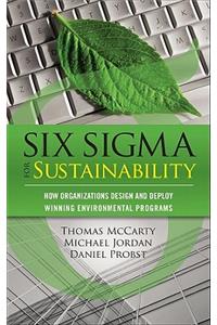 Six Sigma for Sustainability