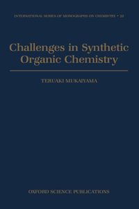 Challenges in Synthetic Organic Chemistry